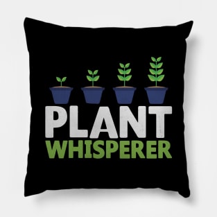 Plant Whisperer Funny Gardening Gift Pillow