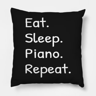 Eat Sleep Piano Repeat Pillow