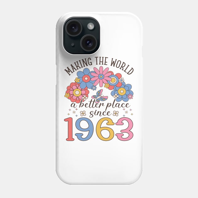 Birthday Making the world better place since 1963 Phone Case by IngeniousMerch