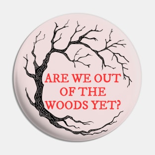 Out Of The Woods Pin