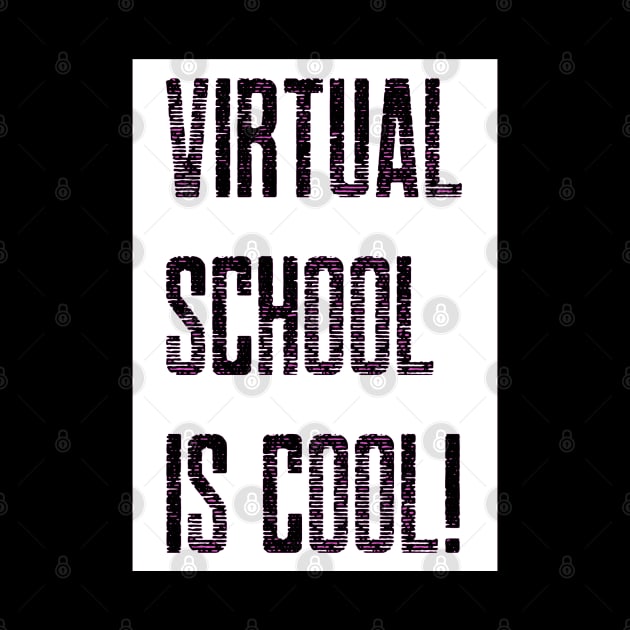 Virtual School is Cool! (White/Black) by TJWDraws