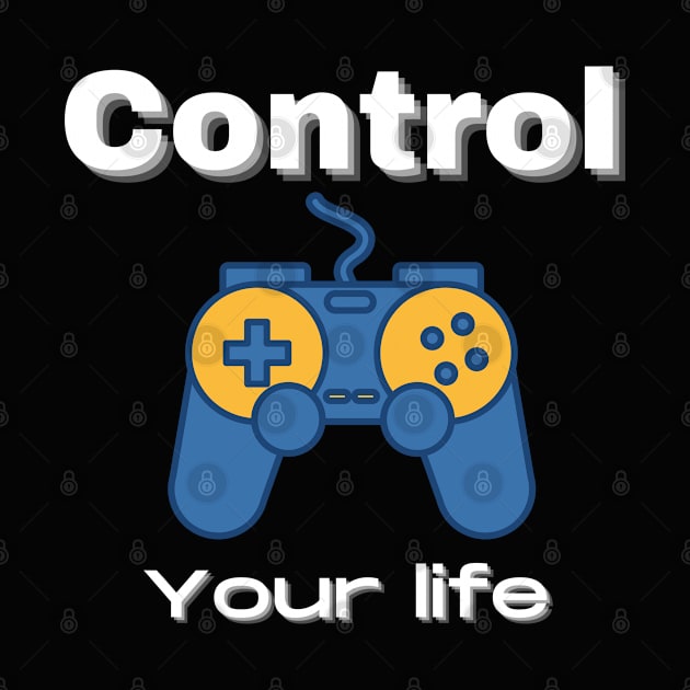 CONTROL YOUR LIFE by Boga