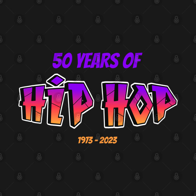 Hip hop 50th anniversary - Hip Hop - T-Shirt | TeePublic