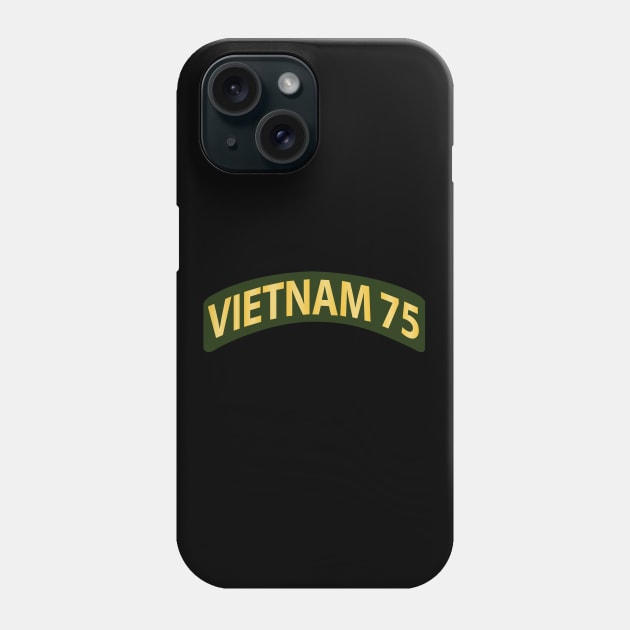 Vietnam Tab - 75 Phone Case by twix123844