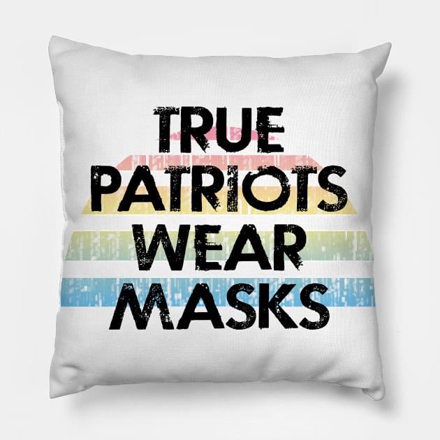 True patriots wear masks. Masks are the new normal. Real heroes wear masks. Keep your mask on. Quarantine 2020. Distressed vintage design. Help flatten the curve. Pillow by IvyArtistic