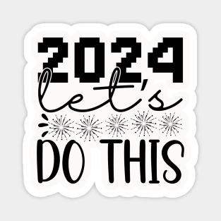 2024 Let's Do This Magnet