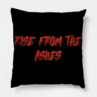 Rise From The Ashes Pillow