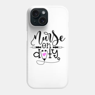 Nurse On Duty - Nurse Mom Phone Case