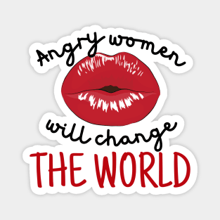 Angry Women Will Change The World Red Lips Magnet