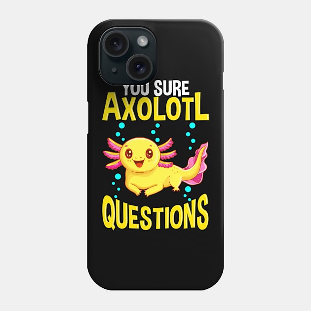 Cute You Sure Axolotl Questions Walking Fish Pun Phone Case by theperfectpresents