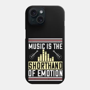 Music is the shorthand of emotion Phone Case