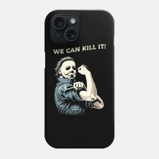 We Can Kill It! Phone Case