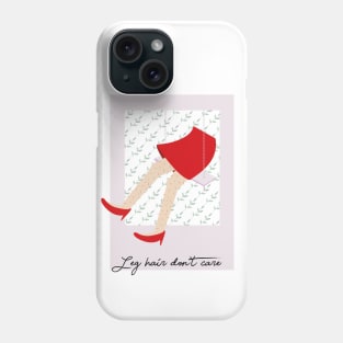 Leg Hair Don't Care Floral Pattern Phone Case