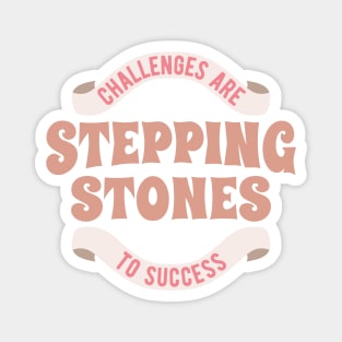 Stepping Stones to Success. Boho lettering motivation quote Magnet