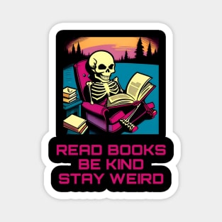 Read books be kind stay weird Magnet