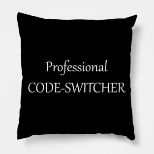 Professional code-switcher 2 Pillow