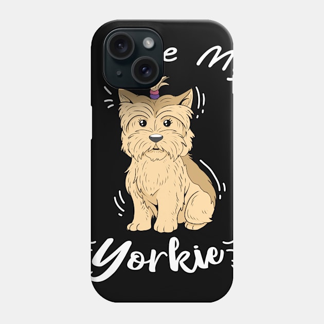 Cute Womens Yorkshire Terrier Gift Girls I Love My Yorkie Print Phone Case by Linco