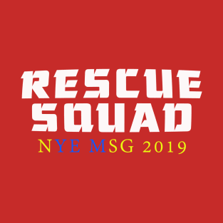 Rescue Squad NYE MSG 2019 T-Shirt