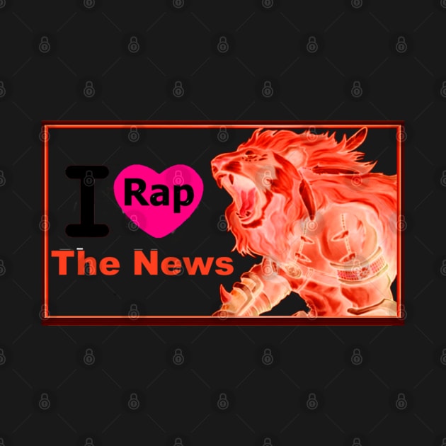 I Love RapTheNews by 77777R