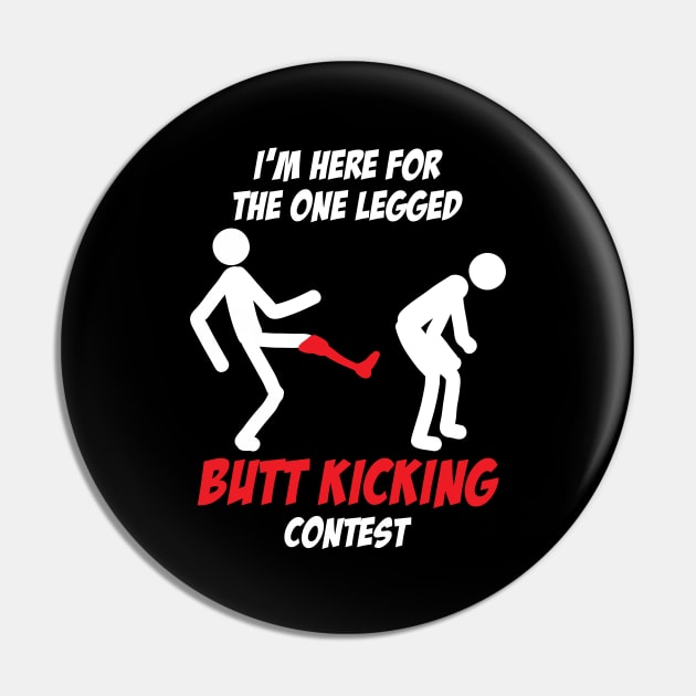 Butt Kicking Contest Leg Amputee Pin by maxcode