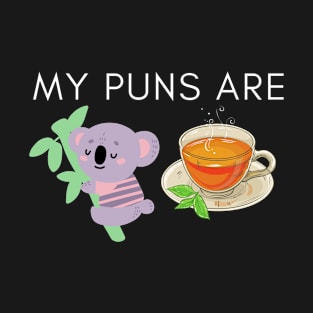 My Puns Are Koala Tea Funny Humorous Pun T-Shirt