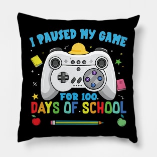 I Paused My Game For 100 Days Of School Video Gamer Pillow