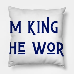 King of the World Pillow