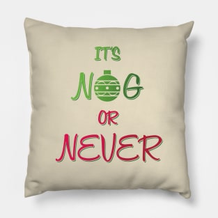 Nog or Never Pillow