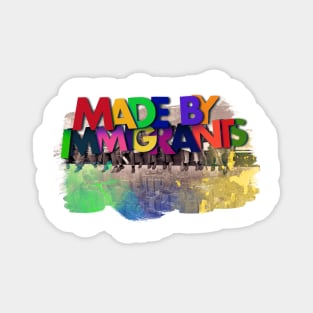 Colorful "Made By Immigrants" Design Edit Magnet