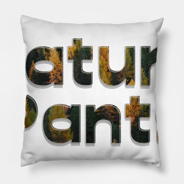 Nature Pants Pillow by afternoontees