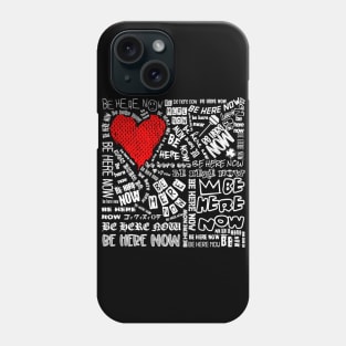 Be Here Now Collage Phone Case