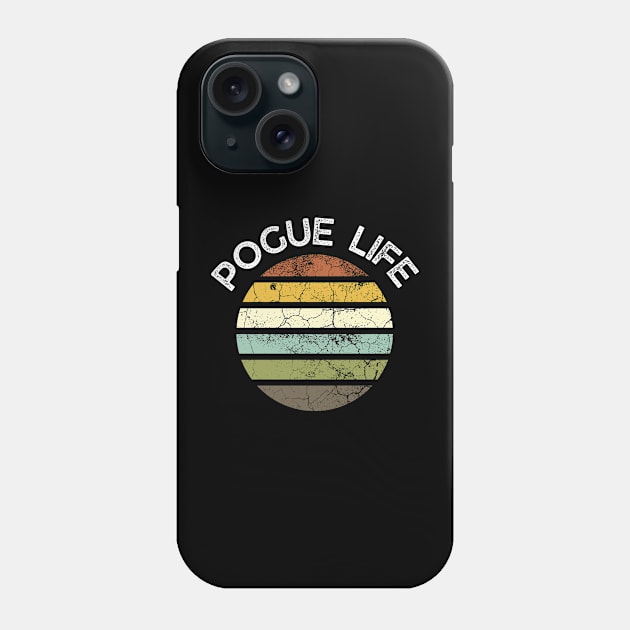 Pogue Life grungy design Phone Case by empathyhomey