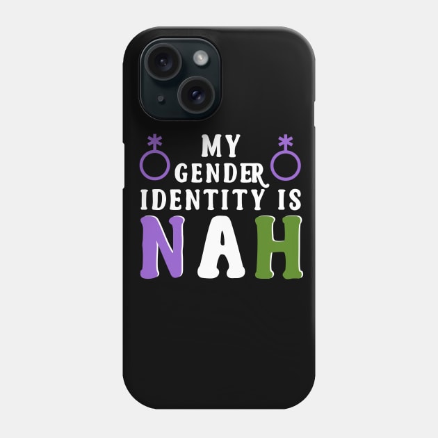 My Gender Identity is Nah Queer Pride Phone Case by HamilcArt