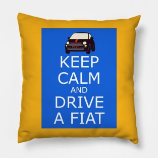 Keep Calm and Drive a Fiat Pillow