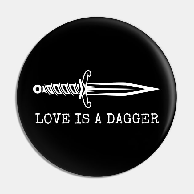 Love is a Dagger Pin by ezral