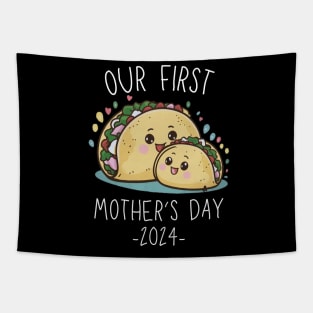 Our First Mother’s Day Together 2024 First Time Mom Taco Mommy design Tapestry