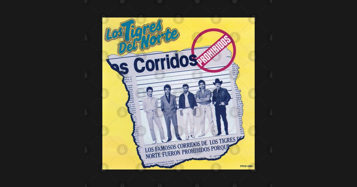 Los Tigres del Norte - Corridos prohibidos album 2009 - Los Tigres Del