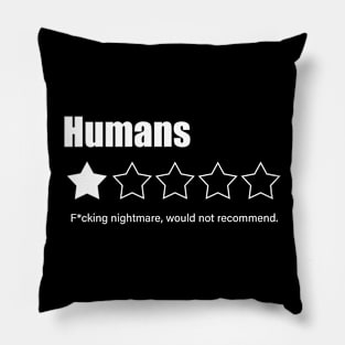 HUMANS - would not recommend! Pillow