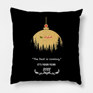 The Best is Coming Pillow