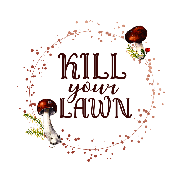 Kill Your Lawn No Mow May Organic Garden Native Plants Pollinator Garden Sign by ichewsyou