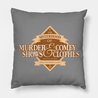 Sisterhood of Murder Shows and Comfy Clothes Pillow