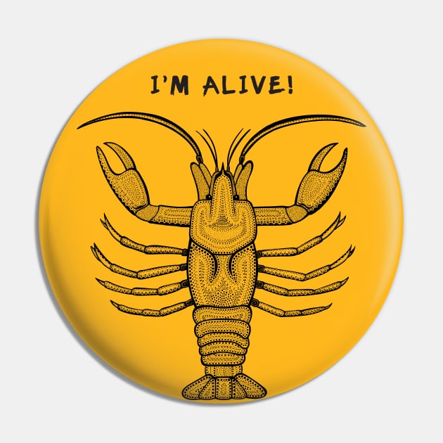 Crawfish - I'm Alive! - meaningful water animal design with details Pin by Green Paladin