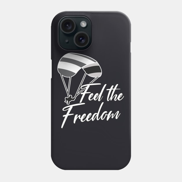 Feel the Freedom Paraglider Paragliding Phone Case by Foxxy Merch