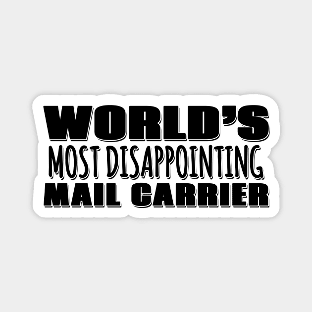 World's Most Disappointing Mail Carrier Magnet by Mookle