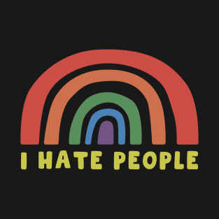 I HATE PEOPLE Tee By Bear & Seal T-Shirt