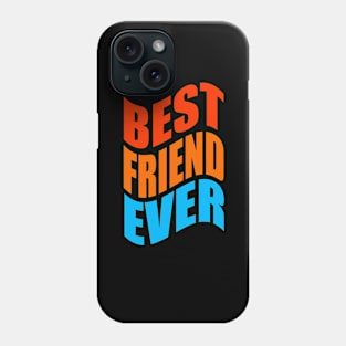 Best friend ever Phone Case