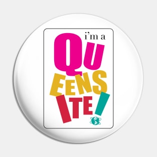 I'm a Queensite Pin