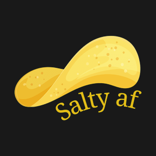 Salty Af - Chips T-Shirt