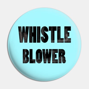 Whistle blower - popular hashtags t shirt Pin