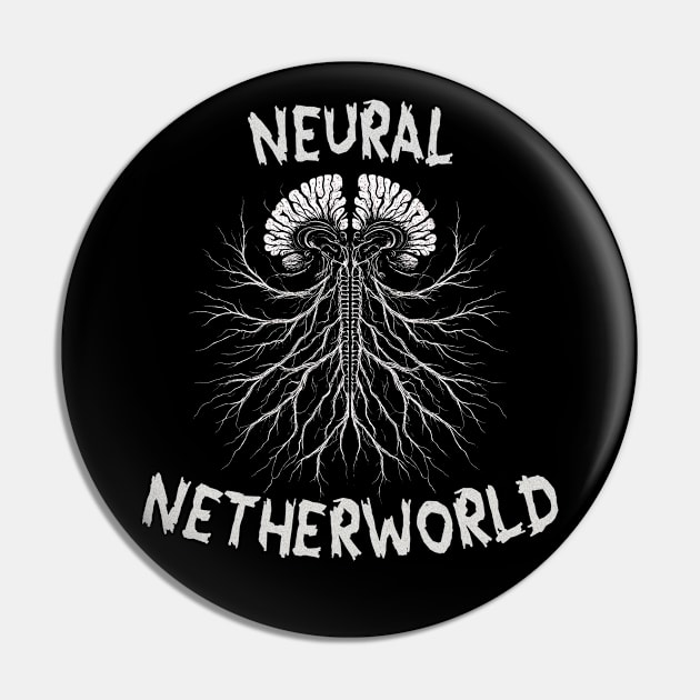 Neural Networks or Netherworld? Pin by MetalByte